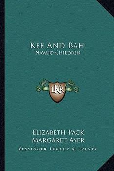 Paperback Kee And Bah: Navajo Children Book