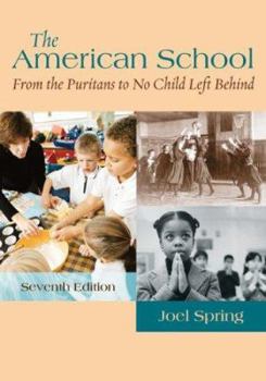 Paperback The American School: From the Puritans to No Child Left Behind Book