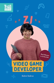 Paperback Zi, Video Game Developer: Real Women in STEAM Book