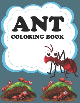 Paperback Ant Coloring Book: Ant Coloring Book For Girls Book