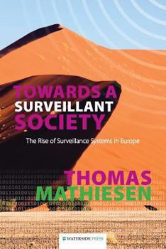 Paperback Towards a Surveillant Society: The Rise of Surveillance Systems in Europe Book