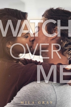 Watch Over Me - Book #4 of the Come Back to Me