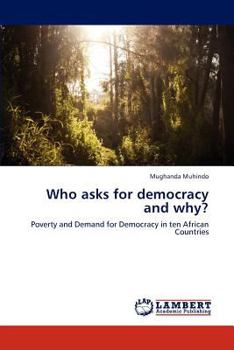 Paperback Who Asks for Democracy and Why? Book