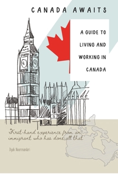 Paperback Canada Awaits: A Guide to Living and Working in Canada Book
