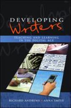 Paperback Developing Writers: Teaching and Learning in the Digital Age Book