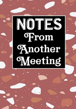 Notes From Another Meeting: Coworker Notebook, Sarcastic Humor, Funny Gag Gift Work, Boss, Colleague, Employee, HR, Office Journal Meeting Logbook (employee appreciation gifts)