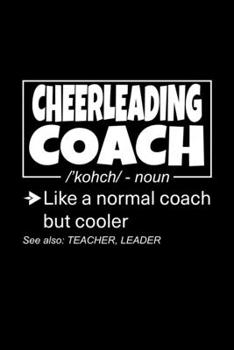 Paperback Cheerleading Coach: Lined Journal, 120 Pages, 6x9 Sizes, Funny Cheerleading Coach Definition Notebook Gift for Team Coaches Book