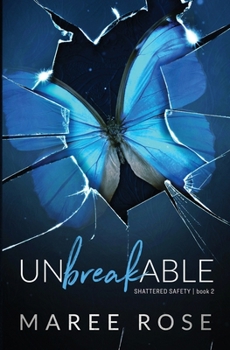 Paperback Unbreakable: A Reverse Harem Romance (Shattered Safety Book 2) Book