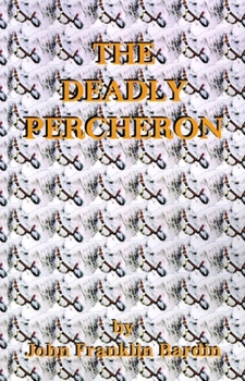 Paperback The Deadly Percheron Book