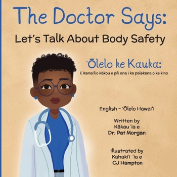 Paperback The Doctor Says: Let's Talk About Body Safety, English-'Olelo Hawai'i Book