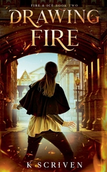 Drawing Fire (Fire & Ice)