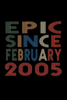 Epic Since February 2005: Birthday Gift for 15 Year Old Men and Women