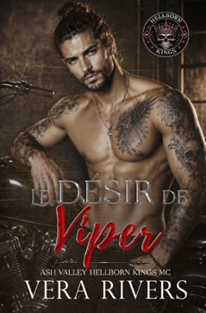 Le désir de Viper: Instalove MC Romance (Ash Valley Hellborn Kings MC) (French Edition)