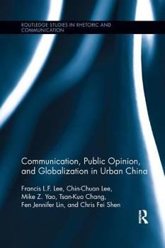 Paperback Communication, Public Opinion, and Globalization in Urban China Book