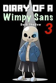 Paperback Diary of a Wimpy Sans 3: Dark Shadow Book