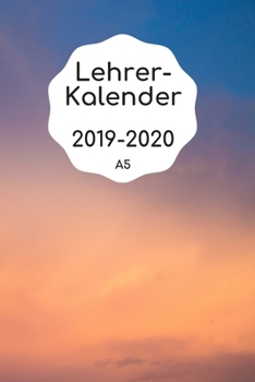 Paperback Lehrerkalender 2019 2020 A5: Schulplaner 2019 2020 f?r die Unterrichtsvorbereitung - Planer ideal als Lehrer Geschenk f?r Lehrerinnen und Lehrer [German] Book