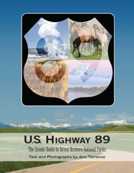 Paperback U.S. Highway 89: The Scenic Route to Seven Western National Parks Book