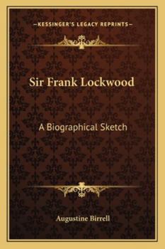 Paperback Sir Frank Lockwood: A Biographical Sketch Book