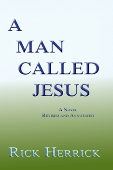 Paperback A Man Called Jesus, Revised and Annotated Book