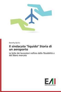 Paperback Il Sindacato "Liquido" Storia Di Un Aeroporto [Italian] Book