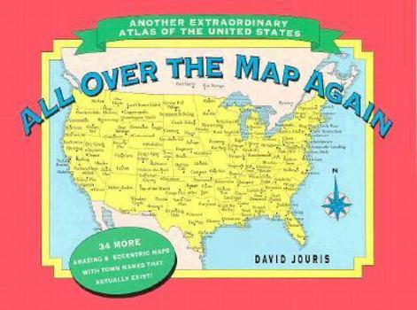 Paperback All Over the Map Again: Another Extraordinary Atlas of the United States Book