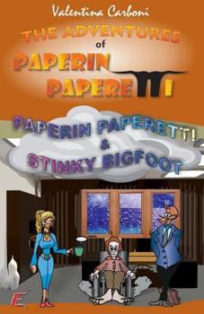 Paperback Paperin Paperetti & Stinky BigFoot Book