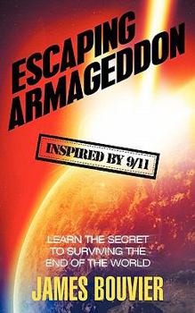 Paperback Escaping Armageddon: Learn the Secret to Surviving the End of the World Book