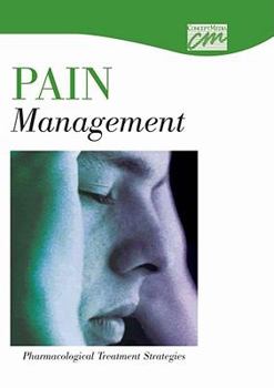 CD-ROM Pain Management: Pharmacological Treatment Strategies (DVD) Book