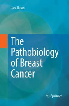 Paperback The Pathobiology of Breast Cancer Book