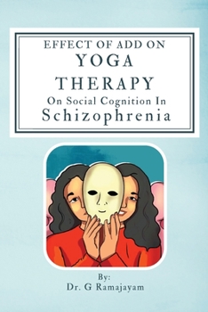 Paperback Effect Of Add On Yoga Therapy On Social Cognition In Schizophrenia Book