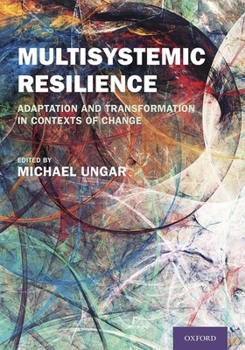 Hardcover Multisystemic Resilience: Adaptation and Transformation in Contexts of Change Book