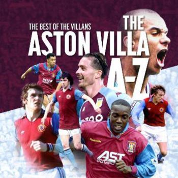 Hardcover The Aston Villa A - Z (Football Clubs A - Z Series) Book