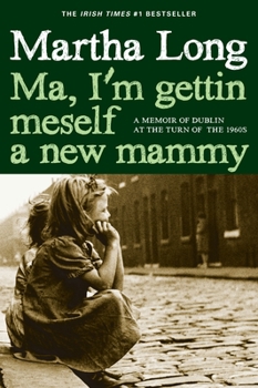 Ma, I'm Gettin Meself a New Mammy - Book #2 of the Ma...