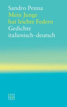 Paperback Mein Junge Hat Leichte Federn: Gedichte Italienisch-Deutsch [German] Book