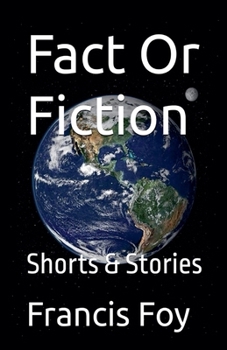 Fact Or Fiction - Shorts & Stories
