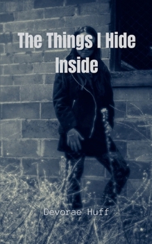Paperback The Things I Hide Inside Book