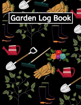 Garden Log Book: Garden Pattern Planting Journal, Gardener Logbook To Record, Track Plants and Projects, Gardening Gifts For Garden Lovers Women, Men, Mom, Dad (8,5" x 11")