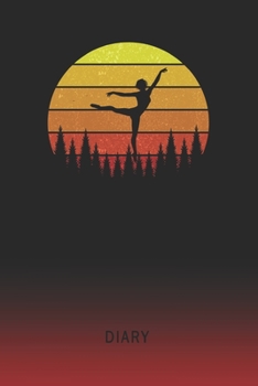 Diary: Blank Ballerina Personal Writing Memoir Old School Retro Vintage Sunset 80s Cover Daily Journaling for Writers & Journalists Productivity Note Taking Logbook Plan, Set Goals & Write about your 