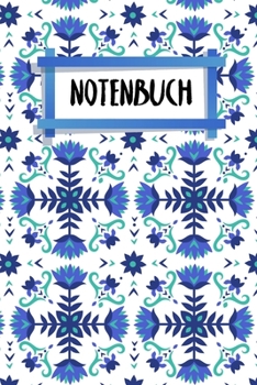 Notenbuch: Notenheft f�r Sch�ler und Studenten - Halte deinen Fortschritt im Auge - A5 - 120 Seiten - Motiv: Nordische Blumen