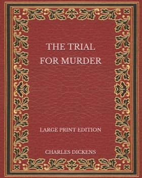 Paperback The Trial for Murder - Large Print Edition Book