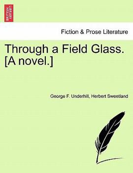 Paperback Through a Field Glass. [A Novel.] Book
