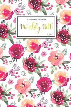 Paperback Monthly Bill Planner and Organizer: Pocket Weekly & Monthly Expense Tracker Organizer, Budget Planner and Financial Planner Workbook Bill Tracker, Exp Book