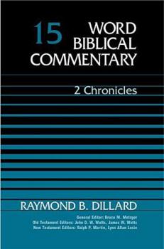 Word Biblical Commentary Vol. 15, 2 Chronicles (dillard), 349pp - Book #15 of the Word Biblical Commentary