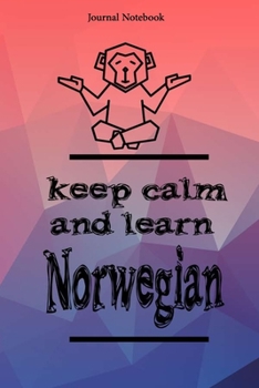 Paperback Keep Calm And Learn Norwegian Journal Notebook Sheet 9x6 Inches 120 Pages with bleed Book