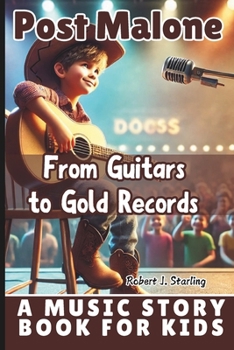 Paperback Post Malone: From Guitars to Gold Records - A Music Story Book for Kids Book