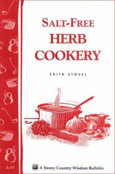 Paperback Salt-Free Herb Cookery: Storey's Country Wisdom Bulletin A-97 Book