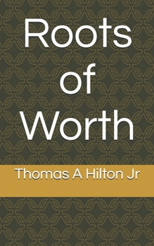 Paperback Roots of Worth Book
