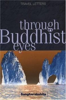 Paperback Through Buddhist Eyes: Travel Letters Book