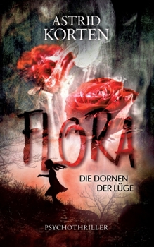 Paperback Flora: Die Dornen der Lüge [German] Book