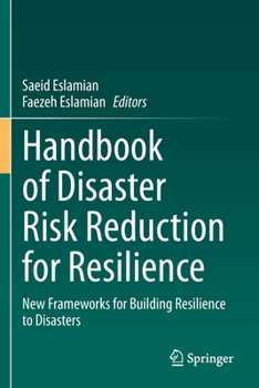 Paperback Handbook of Disaster Risk Reduction for Resilience: New Frameworks for Building Resilience to Disasters Book